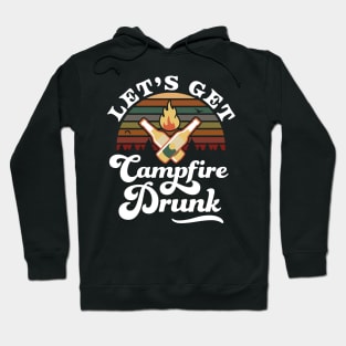 Let's Get Campfire Drunk Hoodie